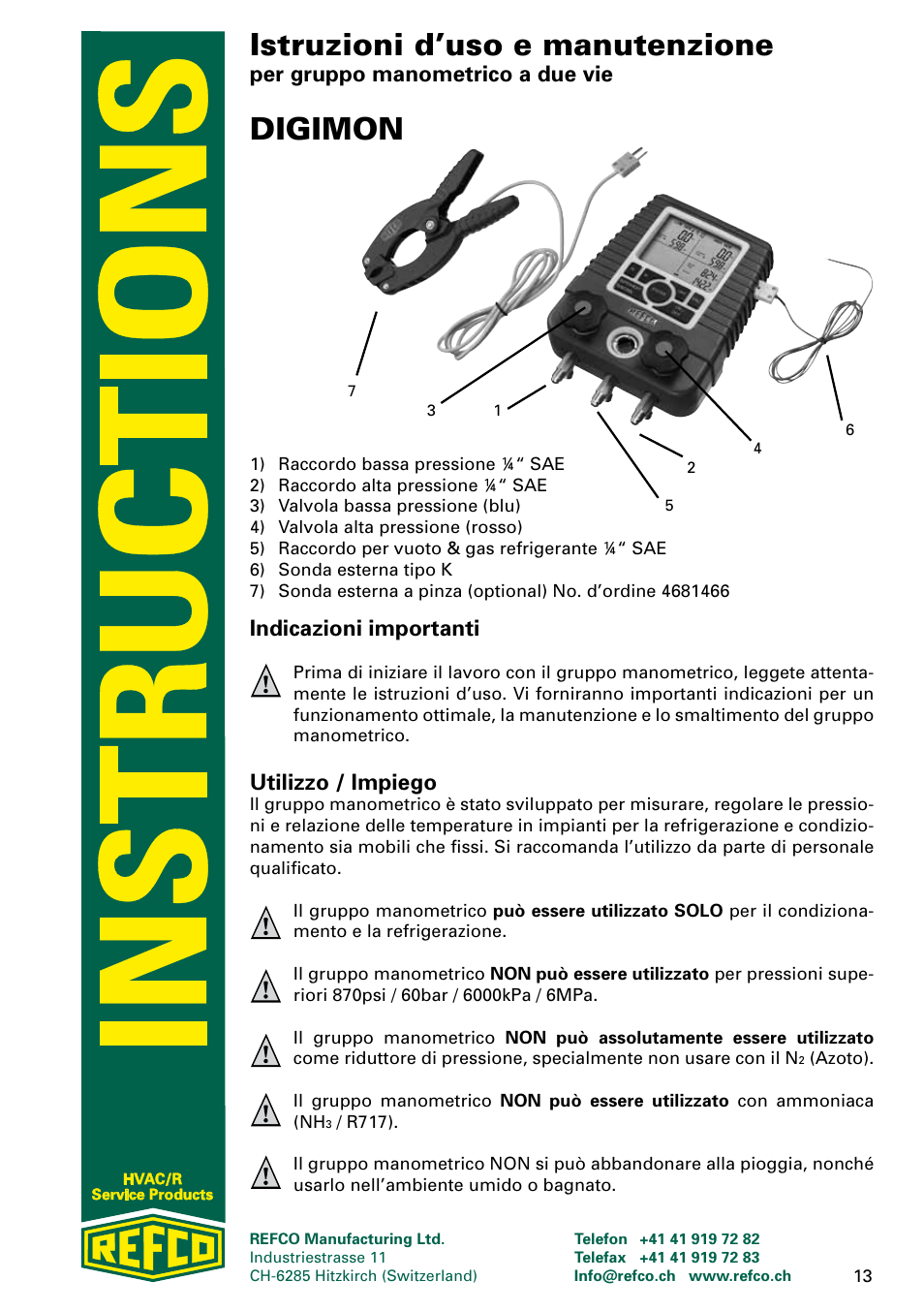 Istruzioni d’uso e manutenzione, Digimon, Per gruppo manometrico a due vie | Indicazioni importanti, Utilizzo / impiego | REFCO DIGIMON User Manual | Page 13 / 24