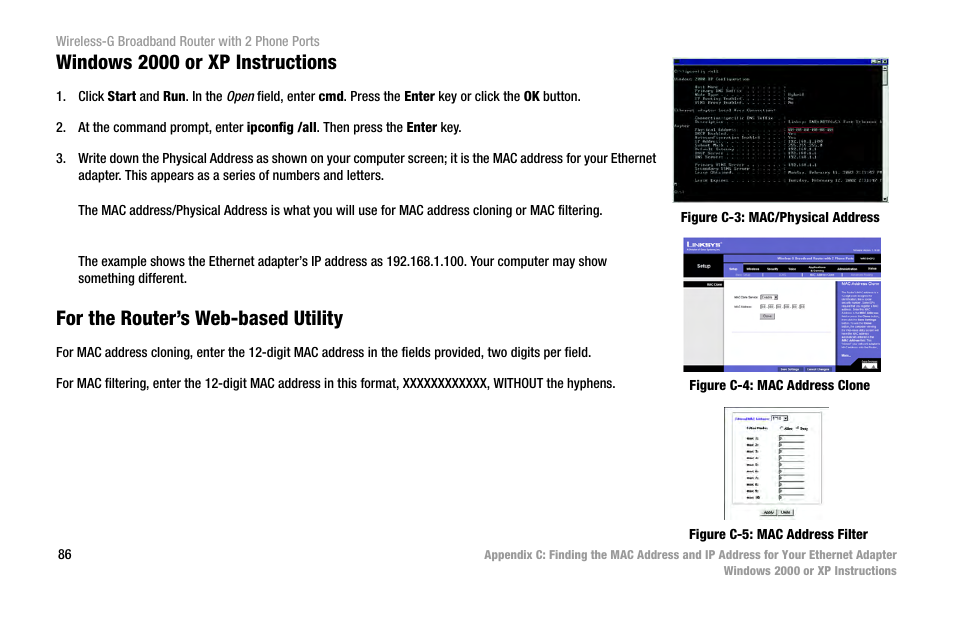 Windows 2000 or xp instructions, For the router’s web-based utility, Figure c-3: mac/physical address | Figure c-4: mac address clone, Figure c-5: mac address filter | Cisco WIRELESS-G WRT54GP2 User Manual | Page 92 / 112