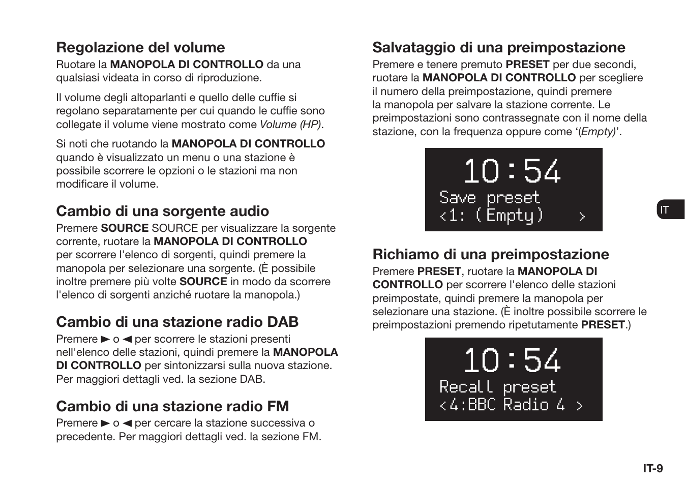 Regolazione del volume, Cambio di una sorgente audio, Cambio di una stazione radio dab | Cambio di una stazione radio fm, Salvataggio di una preimpostazione, Richiamo di una preimpostazione | Ruark Audio R1 (mk3) User Manual | Page 109 / 160