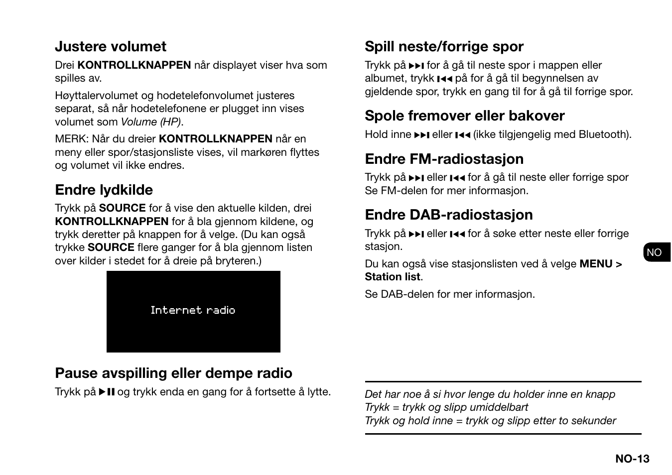 Justere volumet, Endre lydkilde, Pause avspilling eller dempe radio | Spill neste/forrige spor, Spole fremover eller bakover, Endre fm-radiostasjon, Endre dab-radiostasjon | Ruark Audio R2 (mk3) User Manual | Page 237 / 256