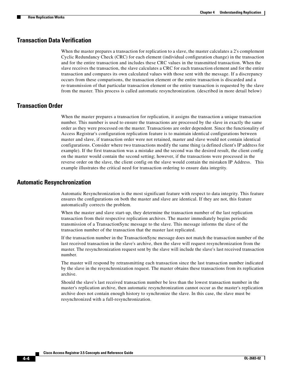 Transaction data verification, Transaction order, Automatic resynchronization | Cisco Cisco Access Registrar 3.5 User Manual | Page 42 / 80