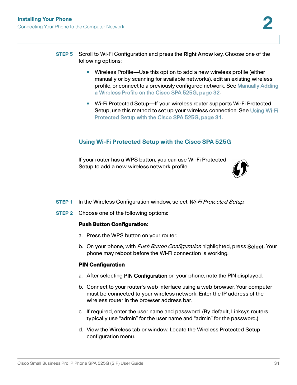 Step 2 choose one of the following options, Push button configuration, A. press the wps button on your router | Pin configuration | Cisco Cisco Small Business Pro IP Phones SPA 525G User Manual | Page 34 / 104