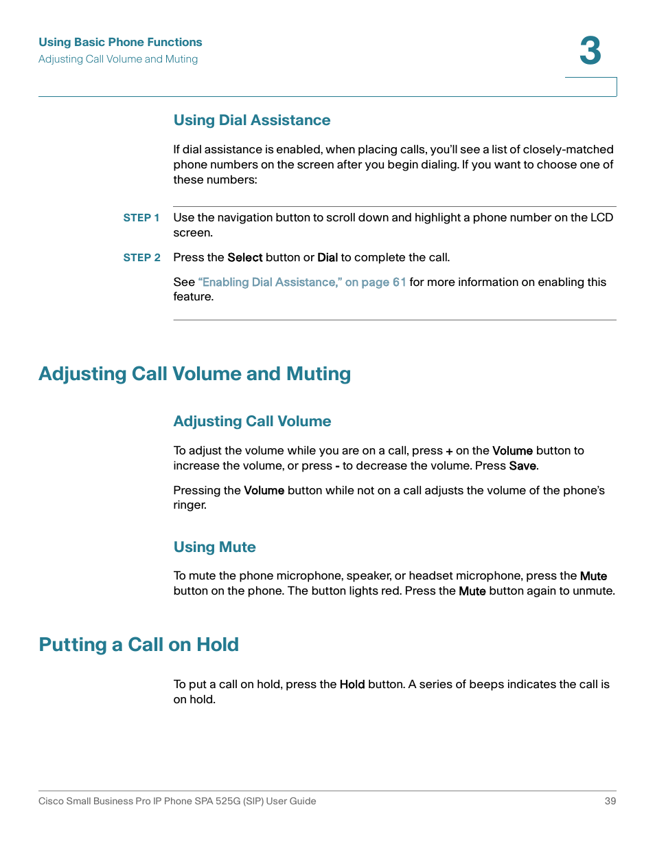 Using dial assistance, Adjusting call volume and muting, Adjusting call volume | Using mute, Putting a call on hold | Cisco Cisco Small Business Pro IP Phones SPA 525G User Manual | Page 42 / 104