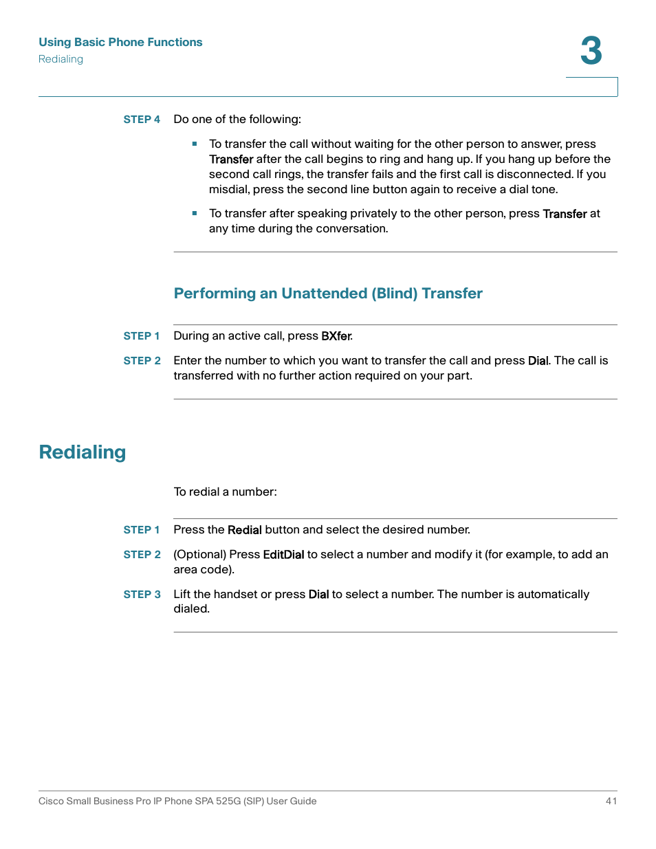 Step 4 do one of the following, Performing an unattended (blind) transfer, Step 1 during an active call, press bxfer | Redialing, Performing an unattended, Redialing,” on | Cisco Cisco Small Business Pro IP Phones SPA 525G User Manual | Page 44 / 104