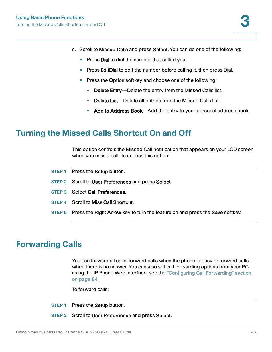 Turning the missed calls shortcut on and off, Step 1 press the setup button, Step 2 scroll to user preferences and press select | Step 3 select call preferences, Step 4 scroll to miss call shortcut, Forwarding calls, Forwarding calls,” on, E the, Turning the missed calls | Cisco Cisco Small Business Pro IP Phones SPA 525G User Manual | Page 46 / 104