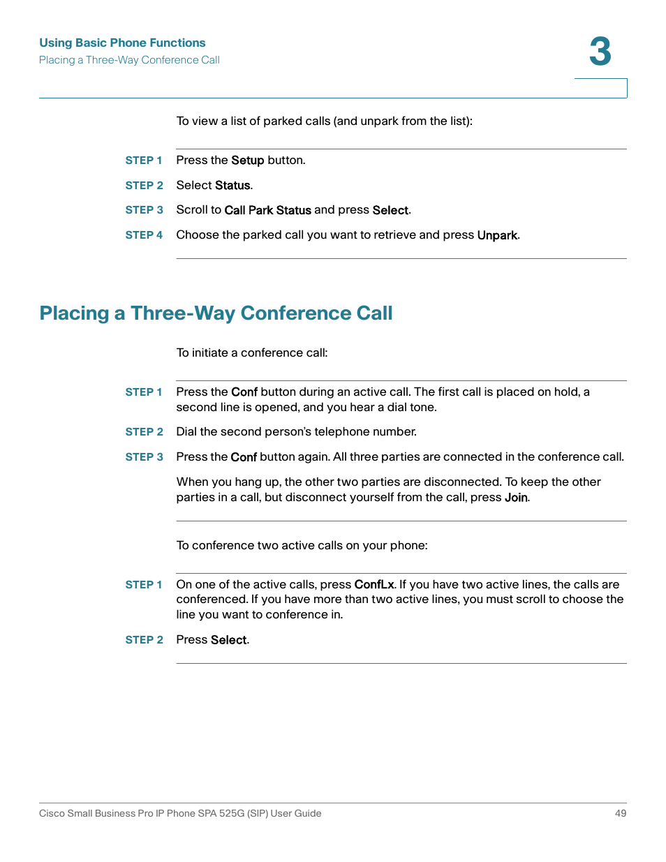 Step 1 press the setup button, Step 2 select status, Step 3 scroll to call park status and press select | Placing a three-way conference call, Step 2 dial the second person’s telephone number, Step 2 press select, Placing a three-way conference | Cisco Cisco Small Business Pro IP Phones SPA 525G User Manual | Page 52 / 104