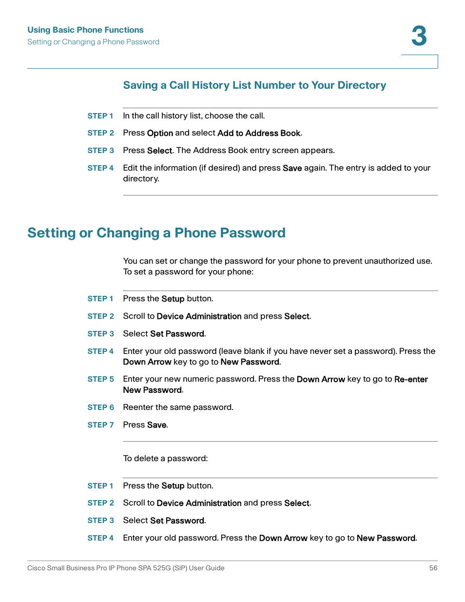 Step 1 in the call history list, choose the call, Step 2 press option and select add to address book, Setting or changing a phone password | Step 1 press the setup button, Step 3 select set password, Step 6 reenter the same password, Step 7 press save | Cisco Cisco Small Business Pro IP Phones SPA 525G User Manual | Page 59 / 104