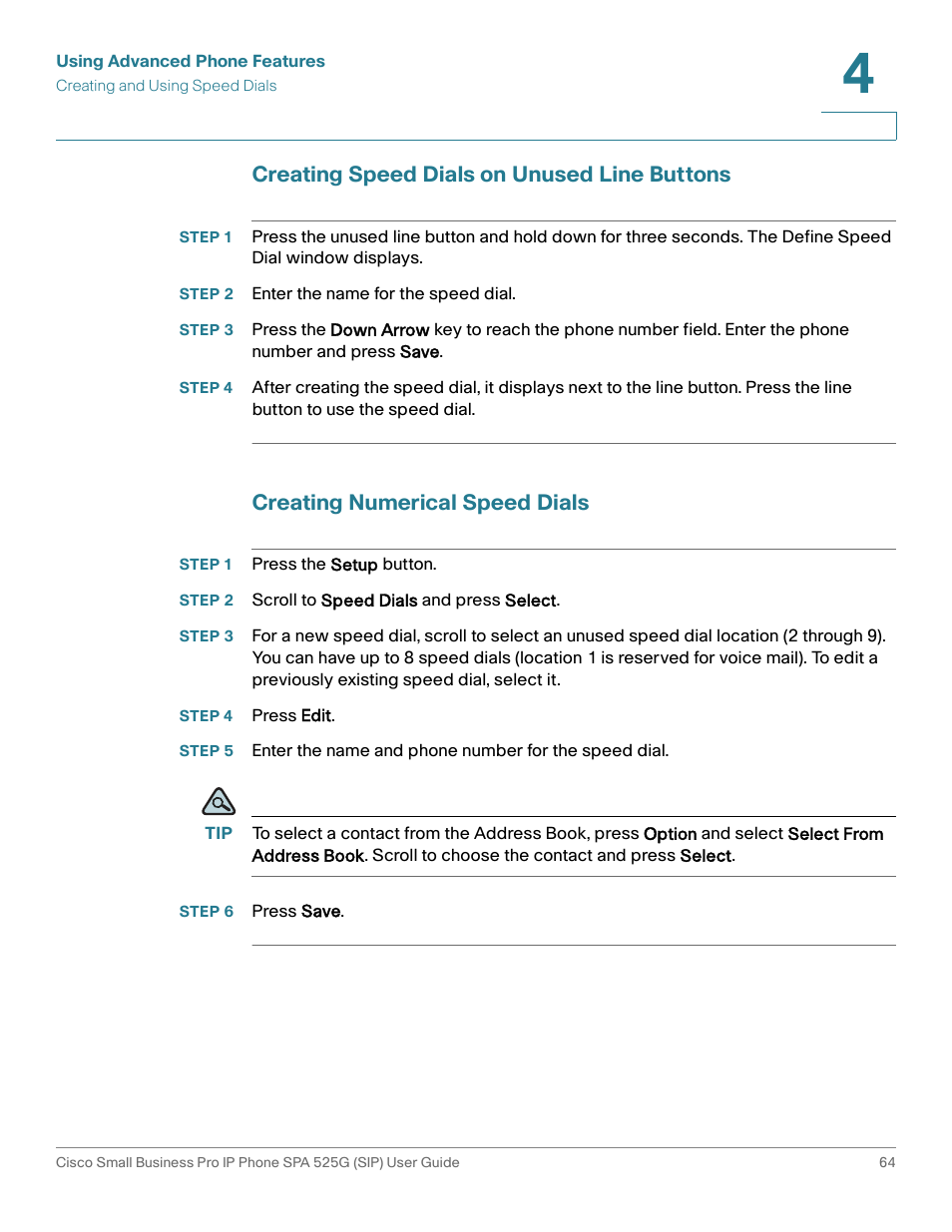 Creating speed dials on unused line buttons, Step 2 enter the name for the speed dial, Creating numerical speed dials | Step 1 press the setup button, Step 2 scroll to speed dials and press select, Step 4 press edit, Step 6 press save | Cisco Cisco Small Business Pro IP Phones SPA 525G User Manual | Page 67 / 104