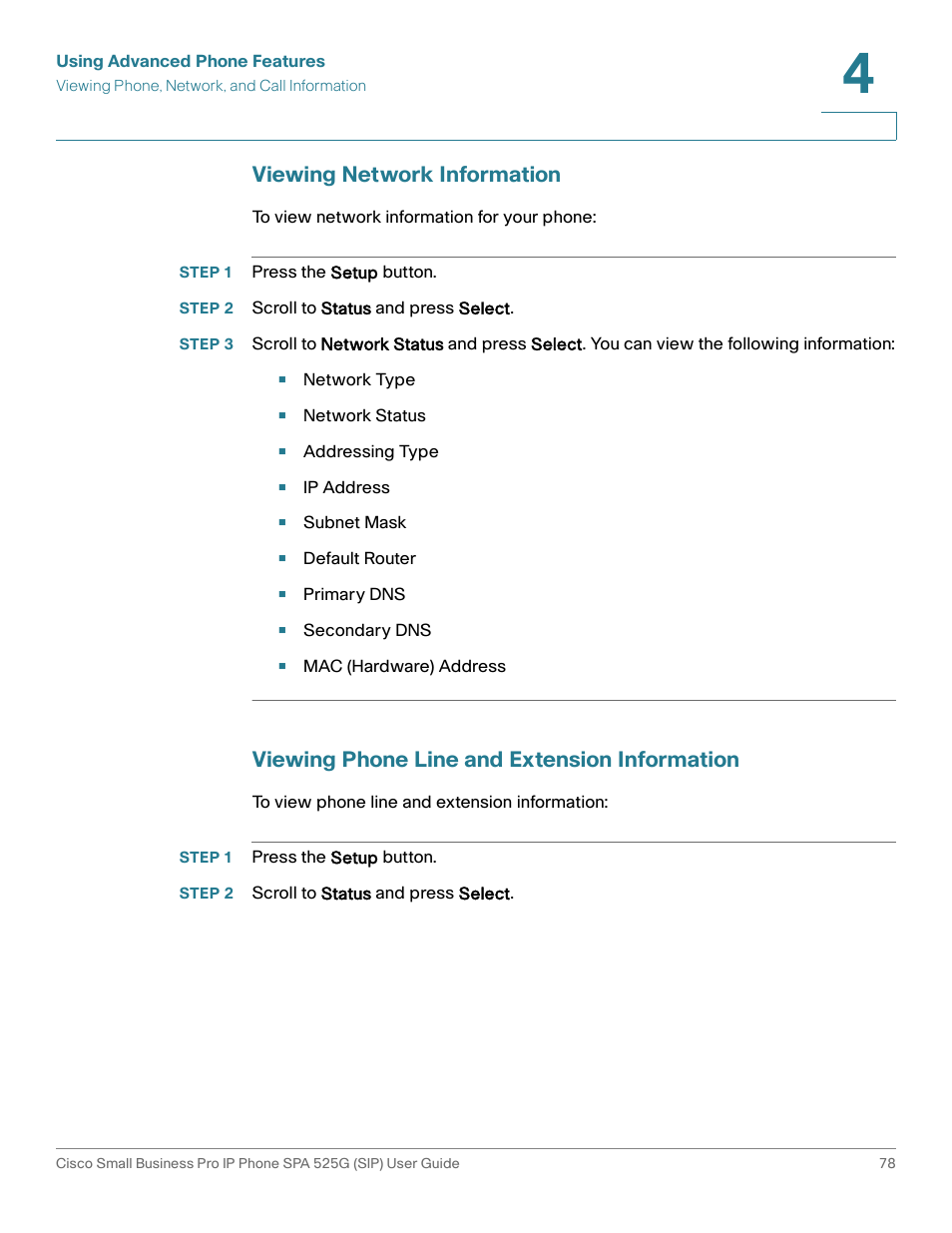 Viewing network information, Step 1 press the setup button, Step 2 scroll to status and press select | Viewing phone line and extension information | Cisco Cisco Small Business Pro IP Phones SPA 525G User Manual | Page 81 / 104