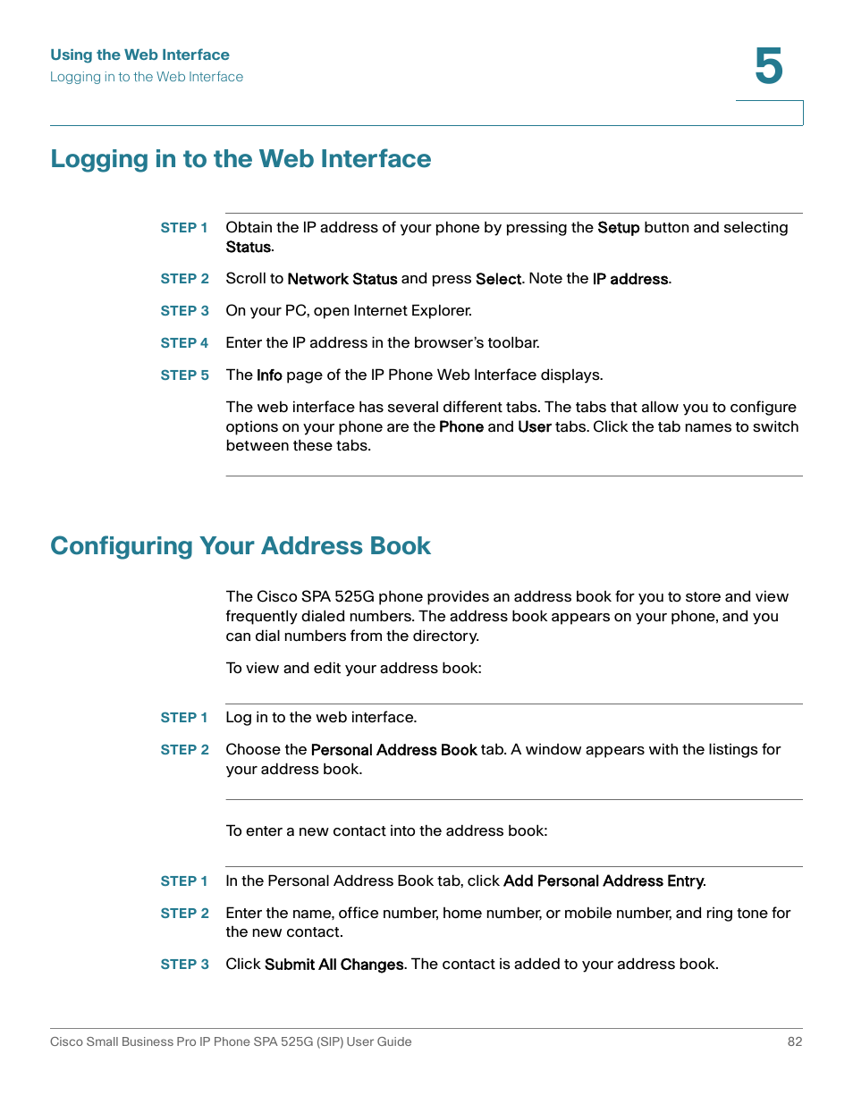 Logging in to the web interface, Step 3 on your pc, open internet explorer, Configuring your address book | Step 1 log in to the web interface | Cisco Cisco Small Business Pro IP Phones SPA 525G User Manual | Page 85 / 104