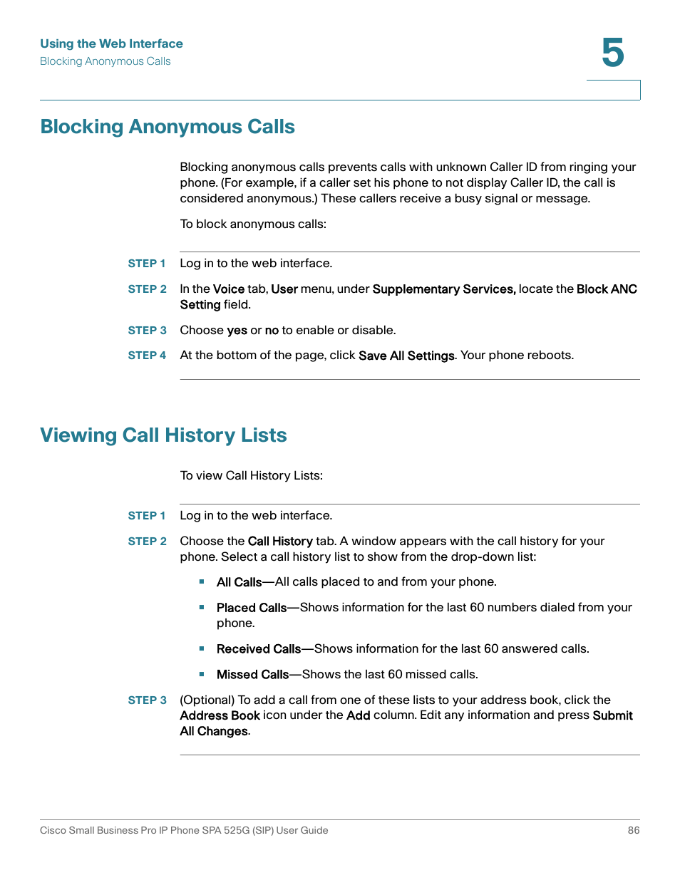 Blocking anonymous calls, Step 1 log in to the web interface, Step 3 choose yes or no to enable or disable | Viewing call history lists | Cisco Cisco Small Business Pro IP Phones SPA 525G User Manual | Page 89 / 104