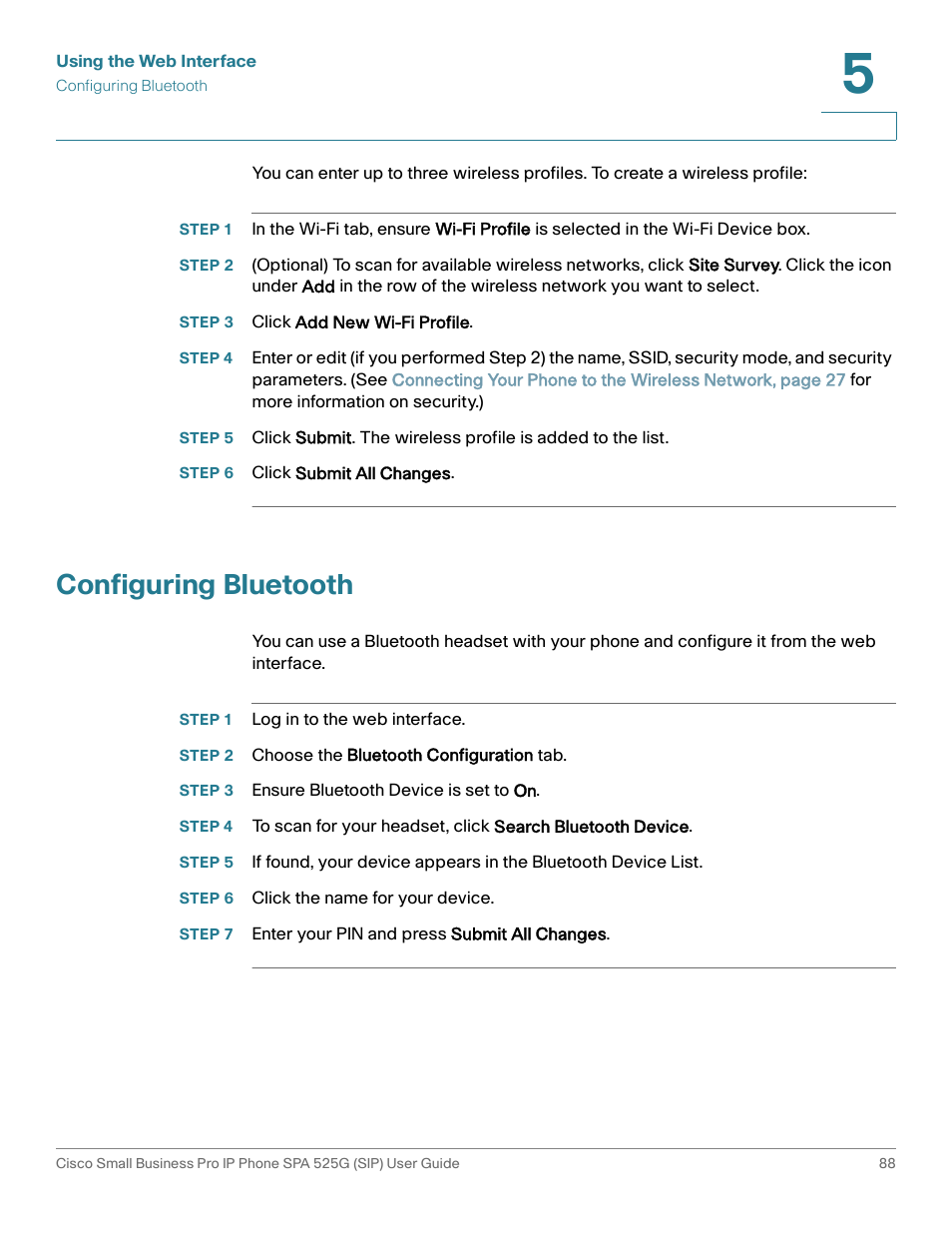 Step 3 click add new wi-fi profile, Step 6 click submit all changes, Configuring bluetooth | Step 1 log in to the web interface, Step 2 choose the bluetooth configuration tab, Step 3 ensure bluetooth device is set to on, Step 6 click the name for your device, Step 7 enter your pin and press submit all changes | Cisco Cisco Small Business Pro IP Phones SPA 525G User Manual | Page 91 / 104