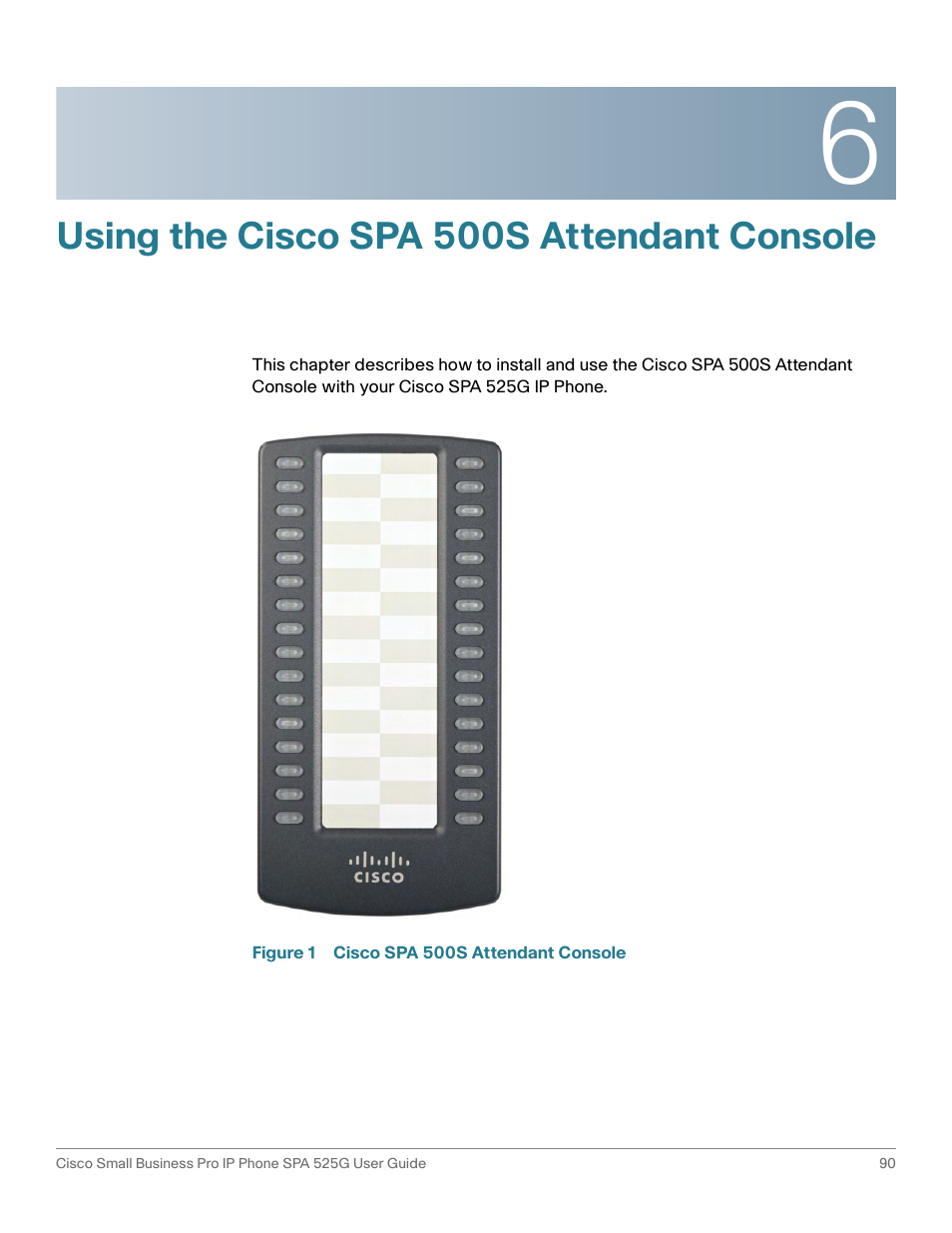 Using the cisco spa 500s attendant console, Figure 1 cisco spa 500s attendant console | Cisco Cisco Small Business Pro IP Phones SPA 525G User Manual | Page 93 / 104