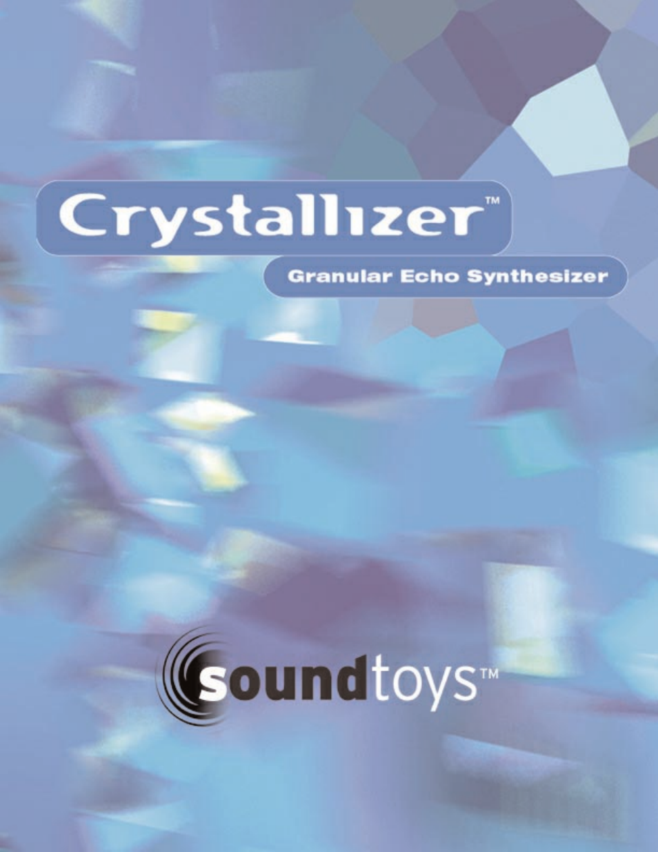 Soundtoys Crystallizer User Manual | 32 pages