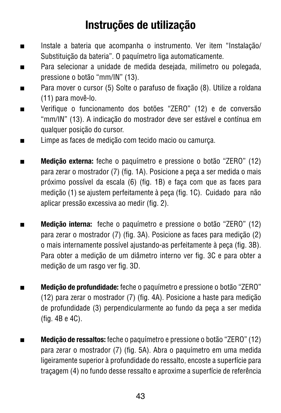 Instruções de utilização | Starrett 799 Electronic Slide Caliper User Manual | Page 43 / 48