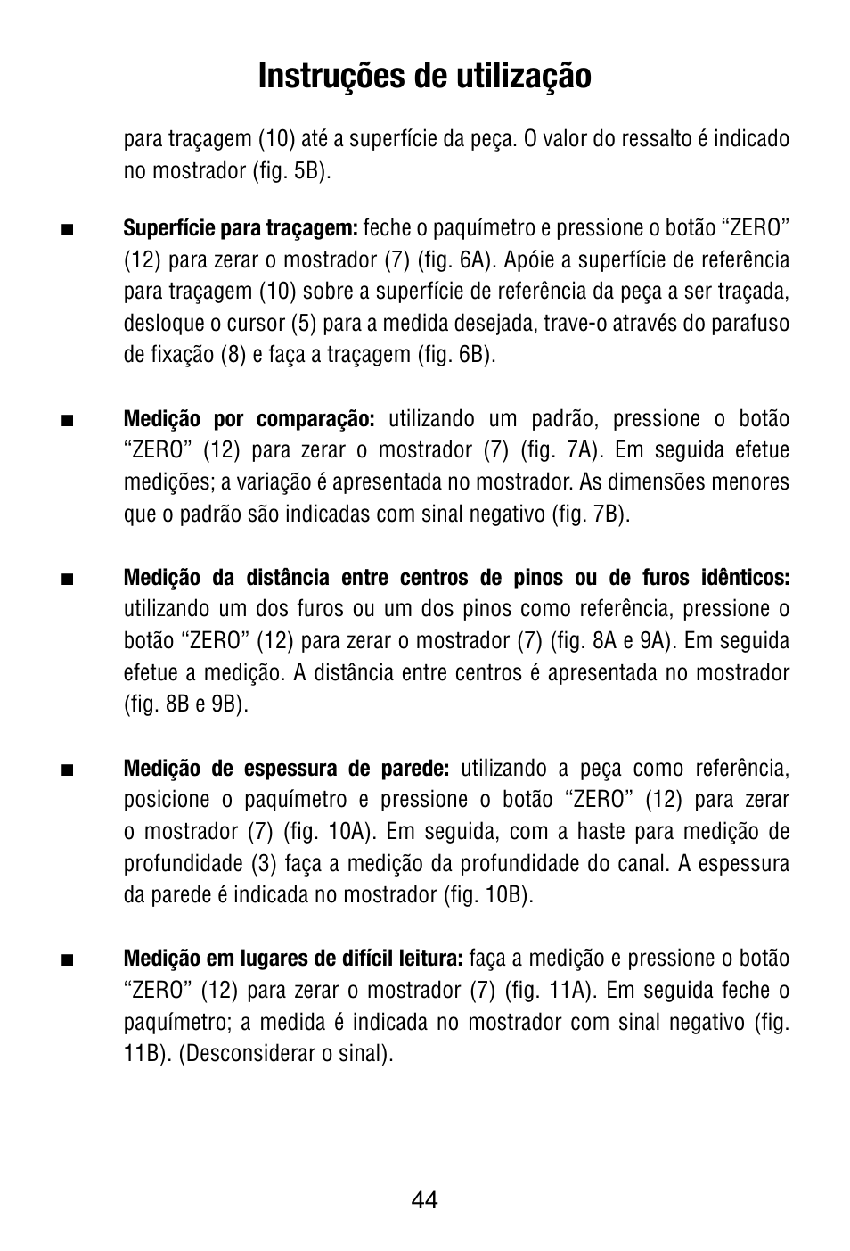 Instruções de utilização | Starrett 799 Electronic Slide Caliper User Manual | Page 44 / 48