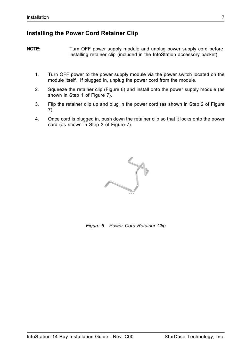 Installing the power cord retainer clip, Figure 6: power cord retainer clip | StorCase Technology 14-Bay 4U SCSI Ultra160 User Manual | Page 12 / 25