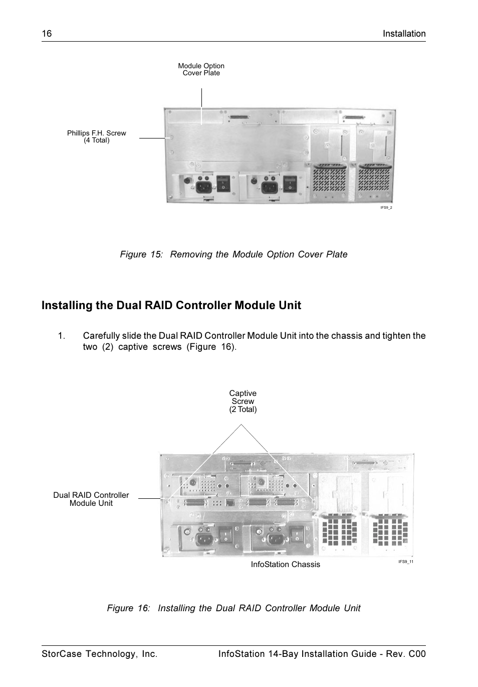 Figure 15: removing the module option cover plate, Installing the dual raid controller module unit | StorCase Technology 14-Bay 4U SCSI Ultra160 User Manual | Page 21 / 25