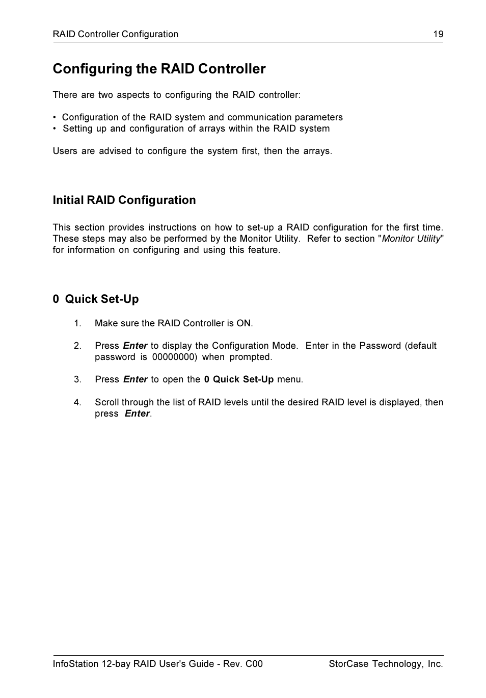 Configuring the raid controller, Initial raid configuration, 0 quick set-up | StorCase Technology InfoStation 12-Bay 4U Ultra160/SATA User Manual | Page 30 / 77
