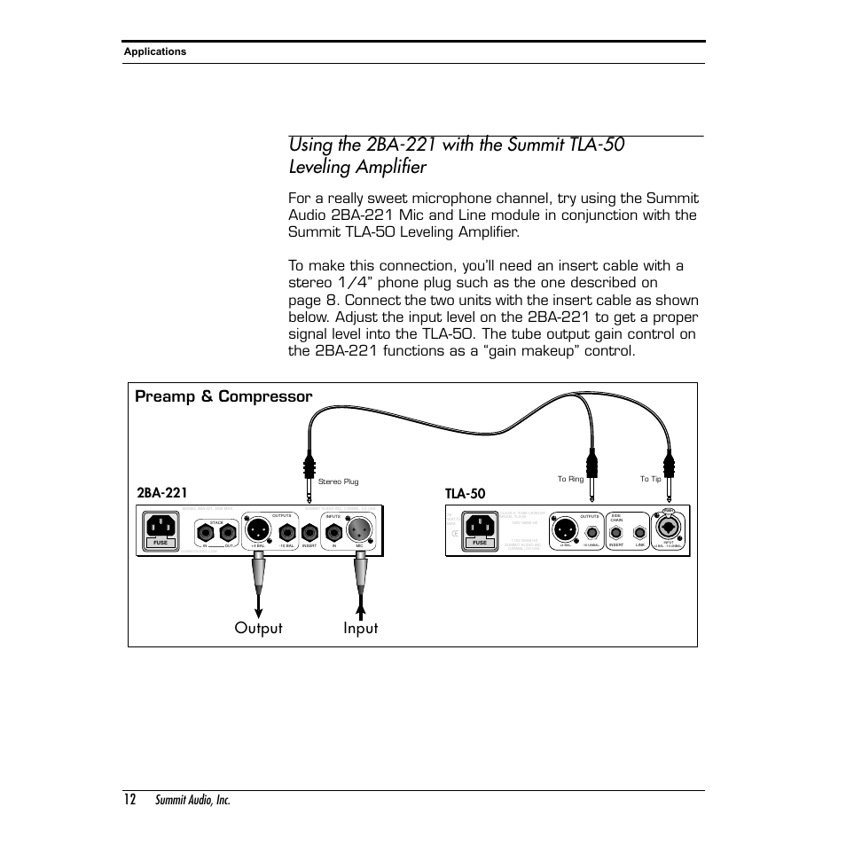 Output input, Preamp & compressor, Summit audio, inc | 2ba-221, Tla-50, Applications | Summit Audio 2BA-221 Mic and Line Preamplifier User Manual | Page 12 / 20