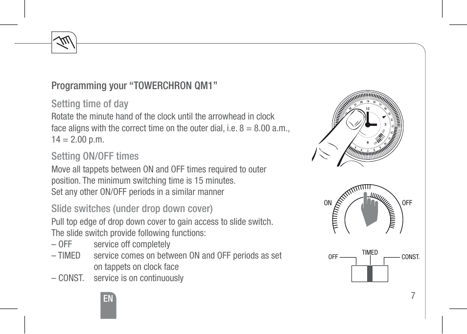 Setting on/off times, Slide switches (under drop down cover) | TFC Group Towerchron QM1 User Manual | Page 7 / 20