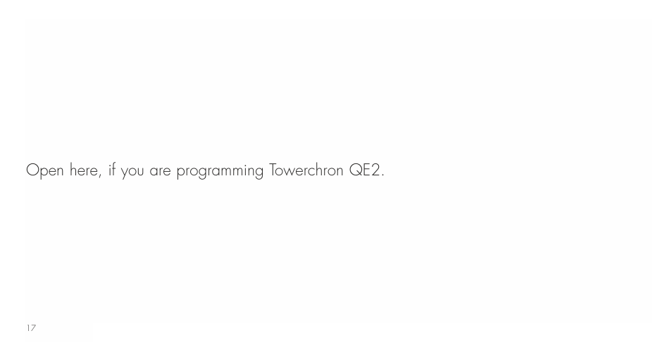 Open here, if you are programming towerchron qe2 | TFC Group Towerchron QE2 User Manual | Page 25 / 48