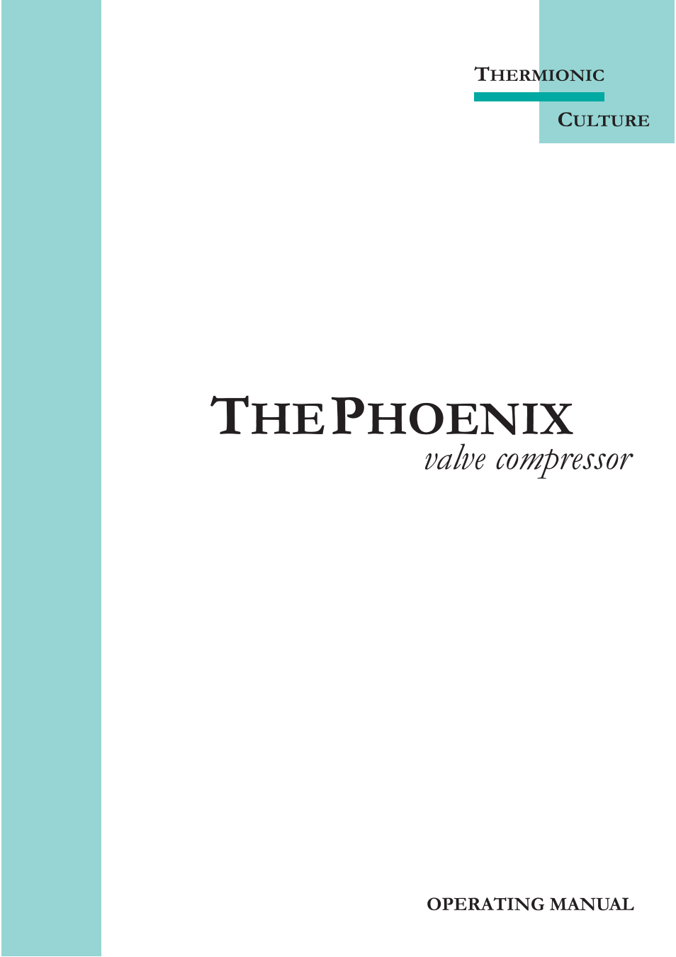 Thermionic Culture THE PHOENIX SB Stereo valve compressor User Manual | 12 pages