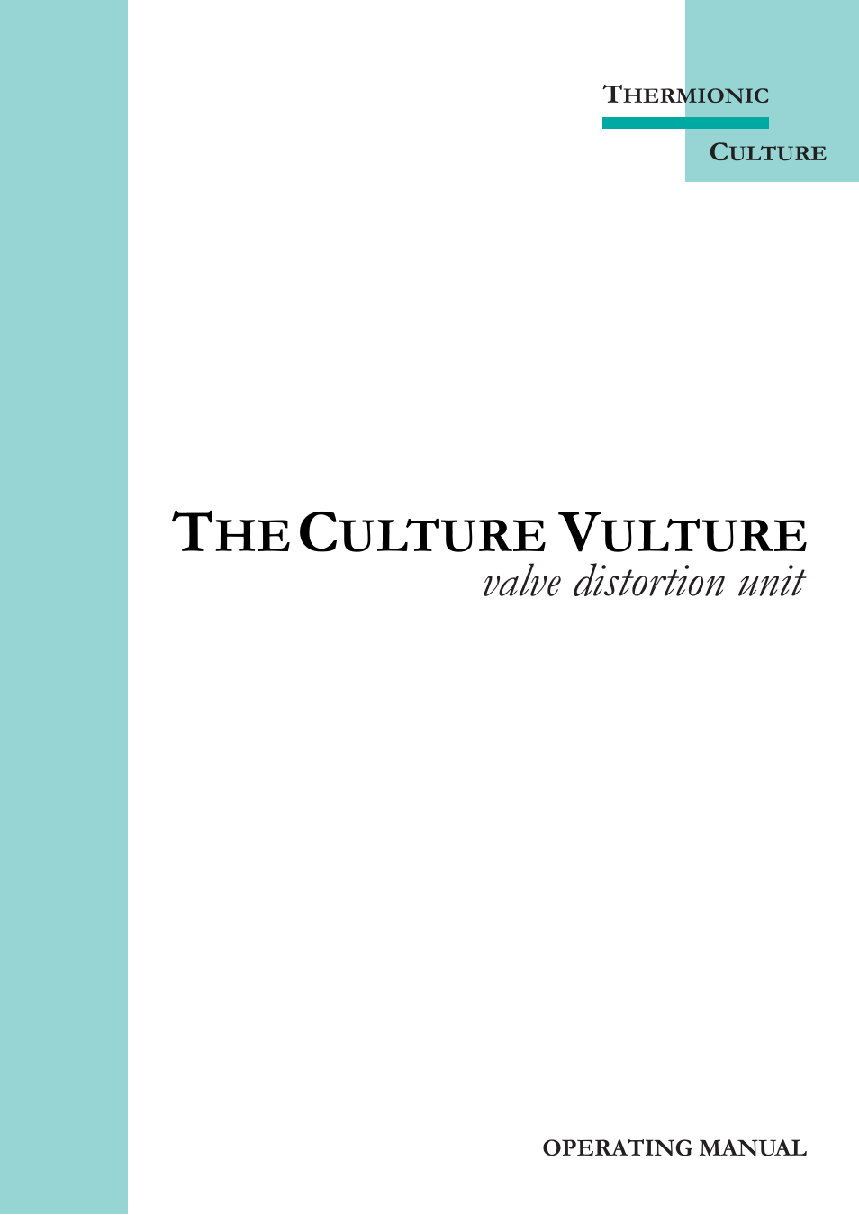 Thermionic Culture THE CULTURE VULTURE Stereo Valve enhancer User Manual | 11 pages