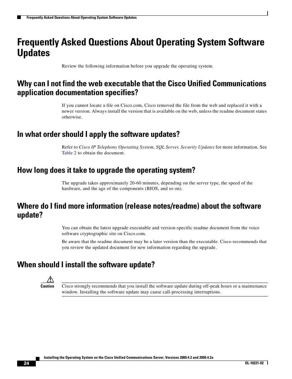 In what order should i apply the software updates, When should i install the software update, Frequently asked questions about operating | Cisco Cisco Unified Communications Server 2000.4.3a User Manual | Page 24 / 38