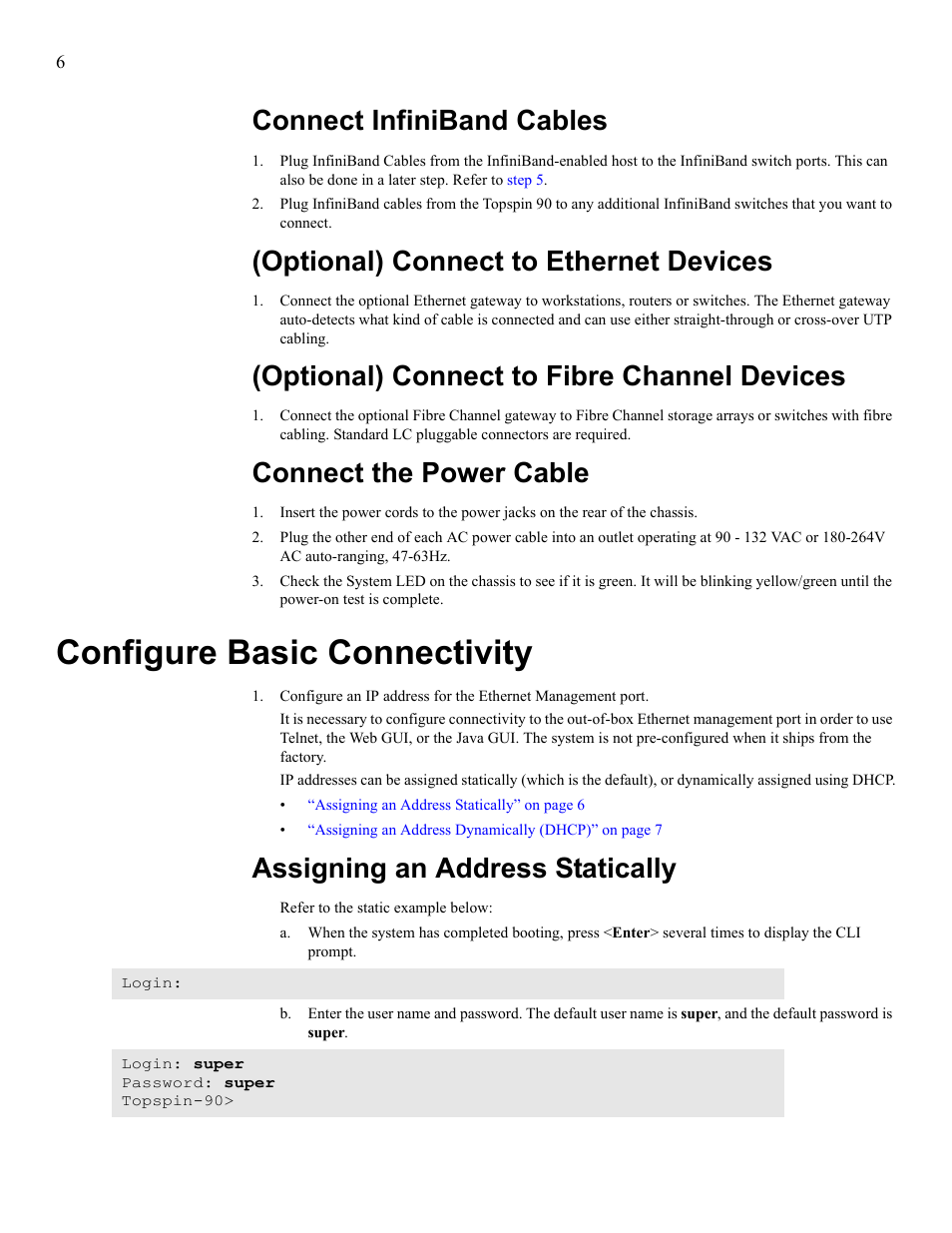 Connect infiniband cables, Optional) connect to ethernet devices, Optional) connect to fibre channel devices | Connect the power cable, Configure basic connectivity, Assigning an address statically | Cisco TOPSPIN SFS 3001 User Manual | Page 14 / 30