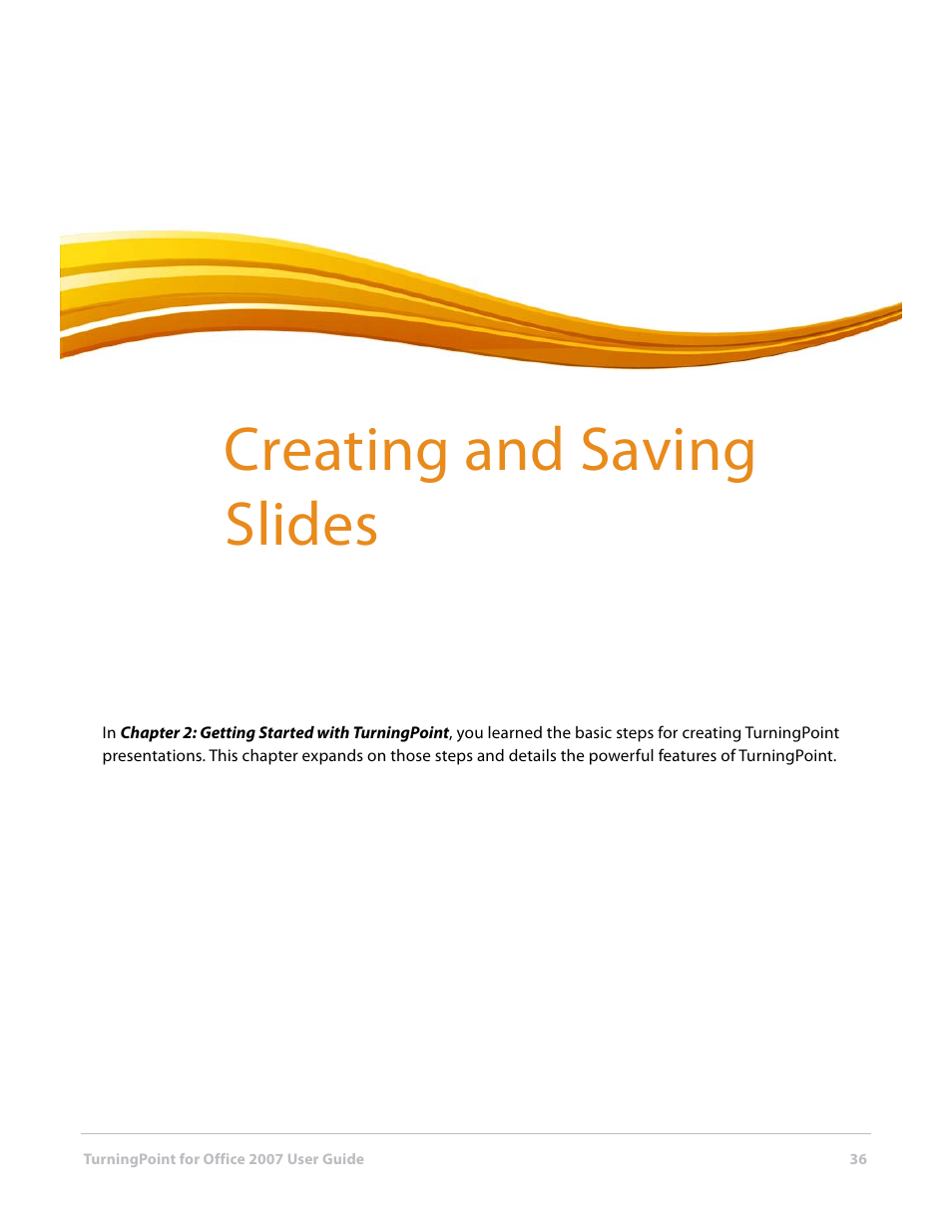 3 creating and saving slides, Chapter 3: creating and saving slides, E slides in chapter 3: creating and saving slides | Turning Technologies TurningPoint User Manual | Page 36 / 282