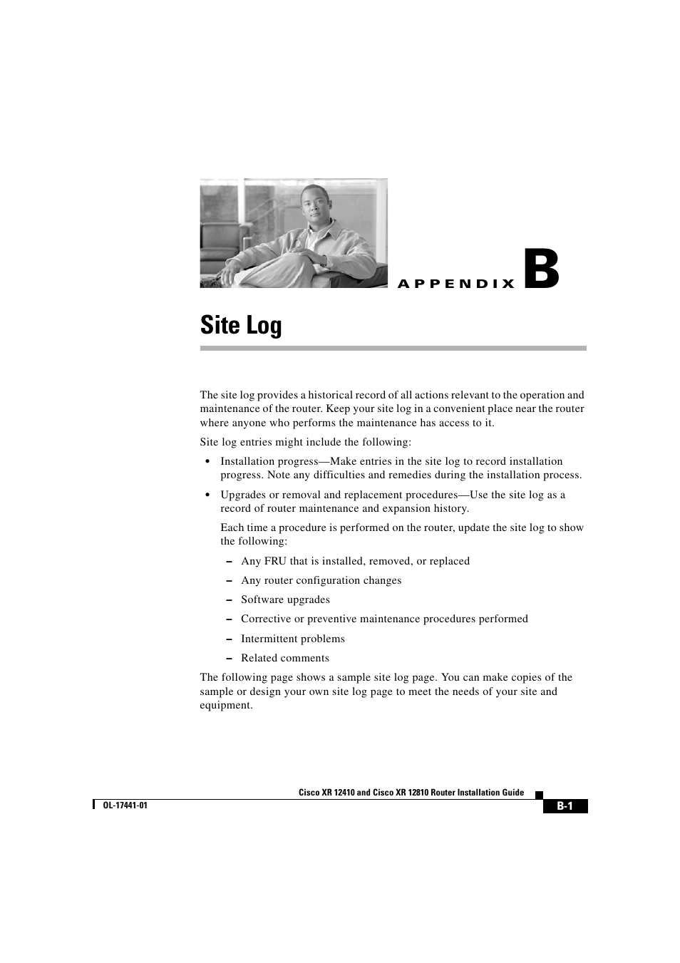 Site log, A p p e n d i x, Appendix b, “site log | Cisco XR 12410 User Manual | Page 225 / 238