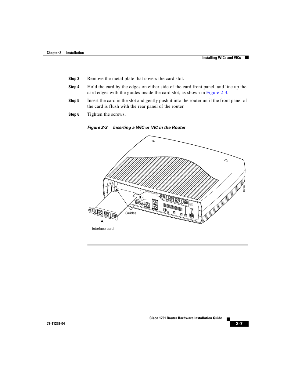 Remove the metal plate that covers the card slot, Tighten the screws, Step 3 | Step 4, Step 5, Step 6, Figure 2-3 inserting a wic or vic in the router, See manual before installation, Interface card, Guides | Cisco 1751 User Manual | Page 35 / 98