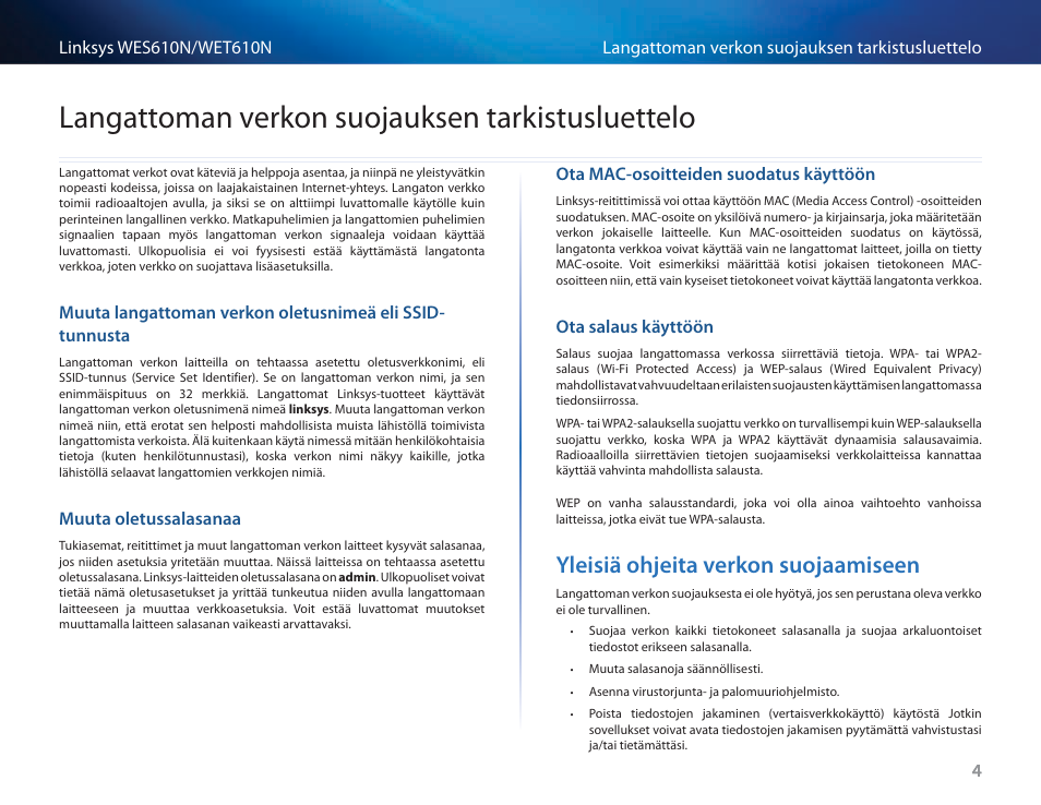 Langattoman verkon suojauksen tarkistusluettelo, Muuta oletussalasanaa, Ota mac-osoitteiden suodatus käyttöön | Ota salaus käyttöön, Yleisiä ohjeita verkon suojaamiseen, Langattoman verkon suojauksen, Tarkistusluettelo, Yleisiä ohjeita verkon suojaamiseen 4 | Cisco WES610N User Manual | Page 152 / 546