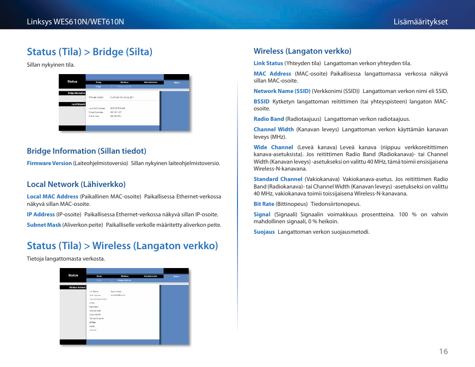 Status (tila) > bridge (silta), Bridge information (sillan tiedot), Local network (lähiverkko) | Status (tila) > wireless (langaton verkko), Wireless (langaton verkko), Status (tila) > bridge (silta) 16, Status (tila) > wireless (langaton verkko) 16 | Cisco WES610N User Manual | Page 164 / 546