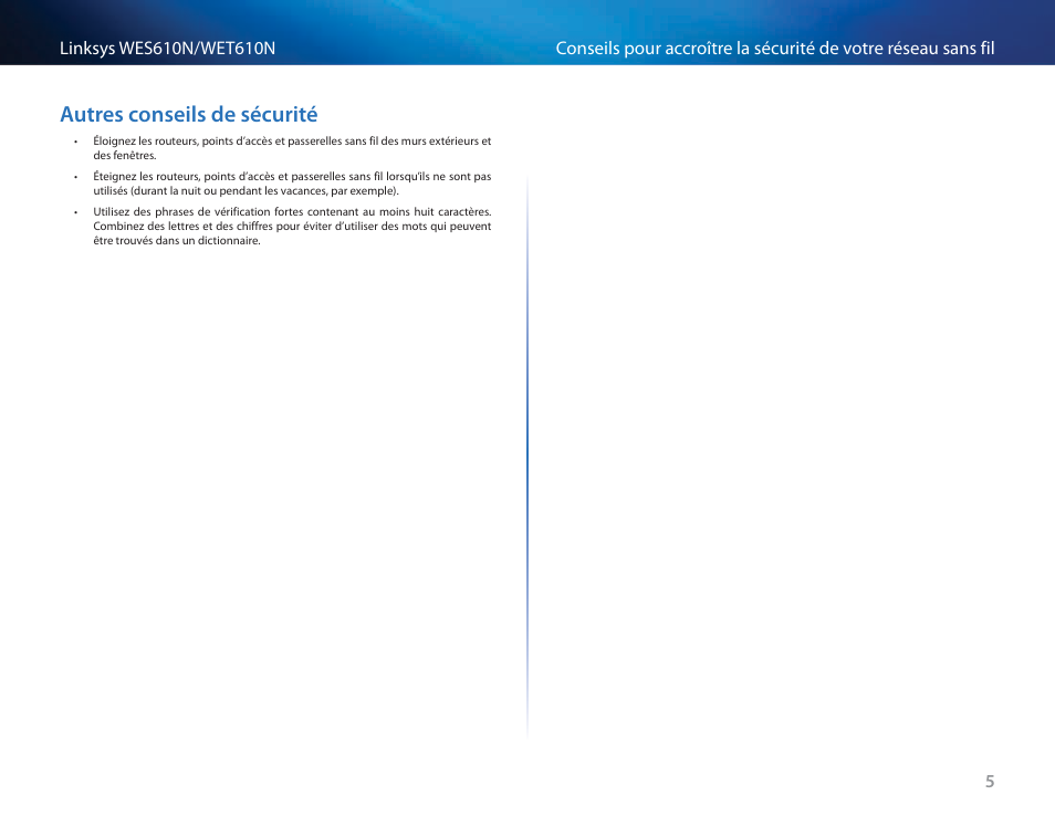 Autres conseils de sécurité | Cisco WES610N User Manual | Page 195 / 546
