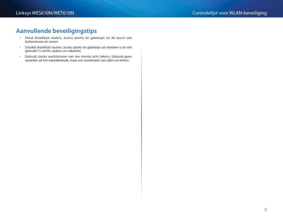 Aanvullende beveiligingstips, Aanvullende beveiligingstips 5 | Cisco WES610N User Manual | Page 300 / 546