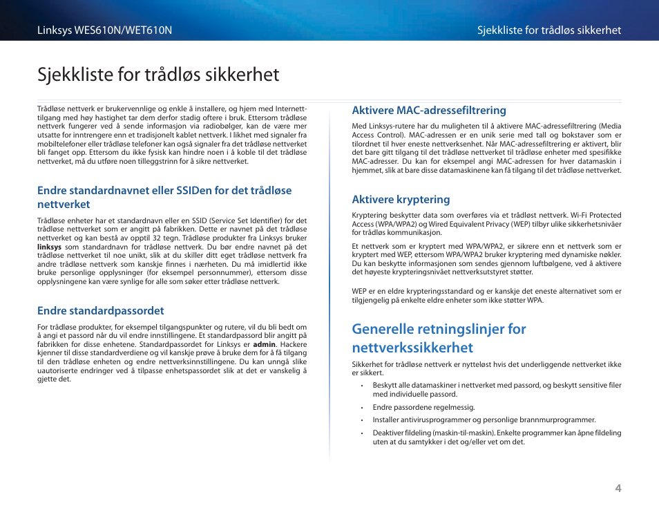 Sjekkliste for trådløs sikkerhet, Endre standardpassordet, Aktivere mac-adressefiltrering | Aktivere kryptering, Generelle retningslinjer for nettverkssikkerhet | Cisco WES610N User Manual | Page 320 / 546