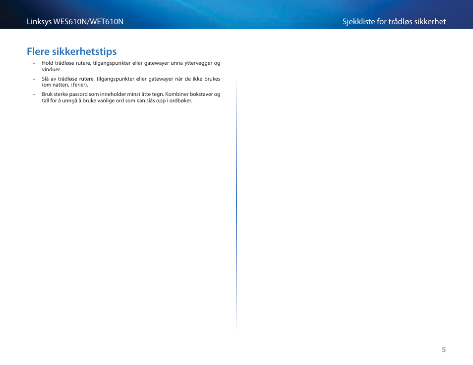 Flere sikkerhetstips | Cisco WES610N User Manual | Page 321 / 546