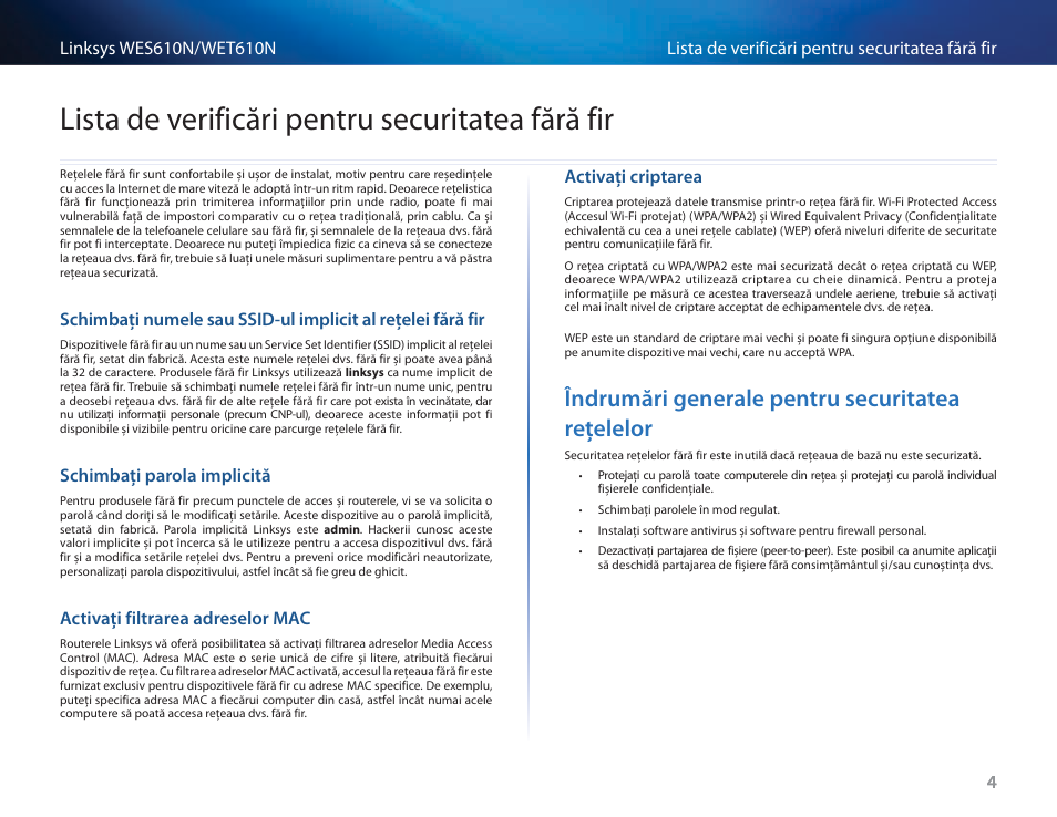 Lista de verificări pentru securitatea fără fir, Schimbaţi parola implicită, Activaţi filtrarea adreselor mac | Activaţi criptarea, Îndrumări generale pentru securitatea reţelelor, Lista de verificări pentru securitatea, Fără fir, Îndrumări generale pentru securitatea reţelelor 4 | Cisco WES610N User Manual | Page 383 / 546