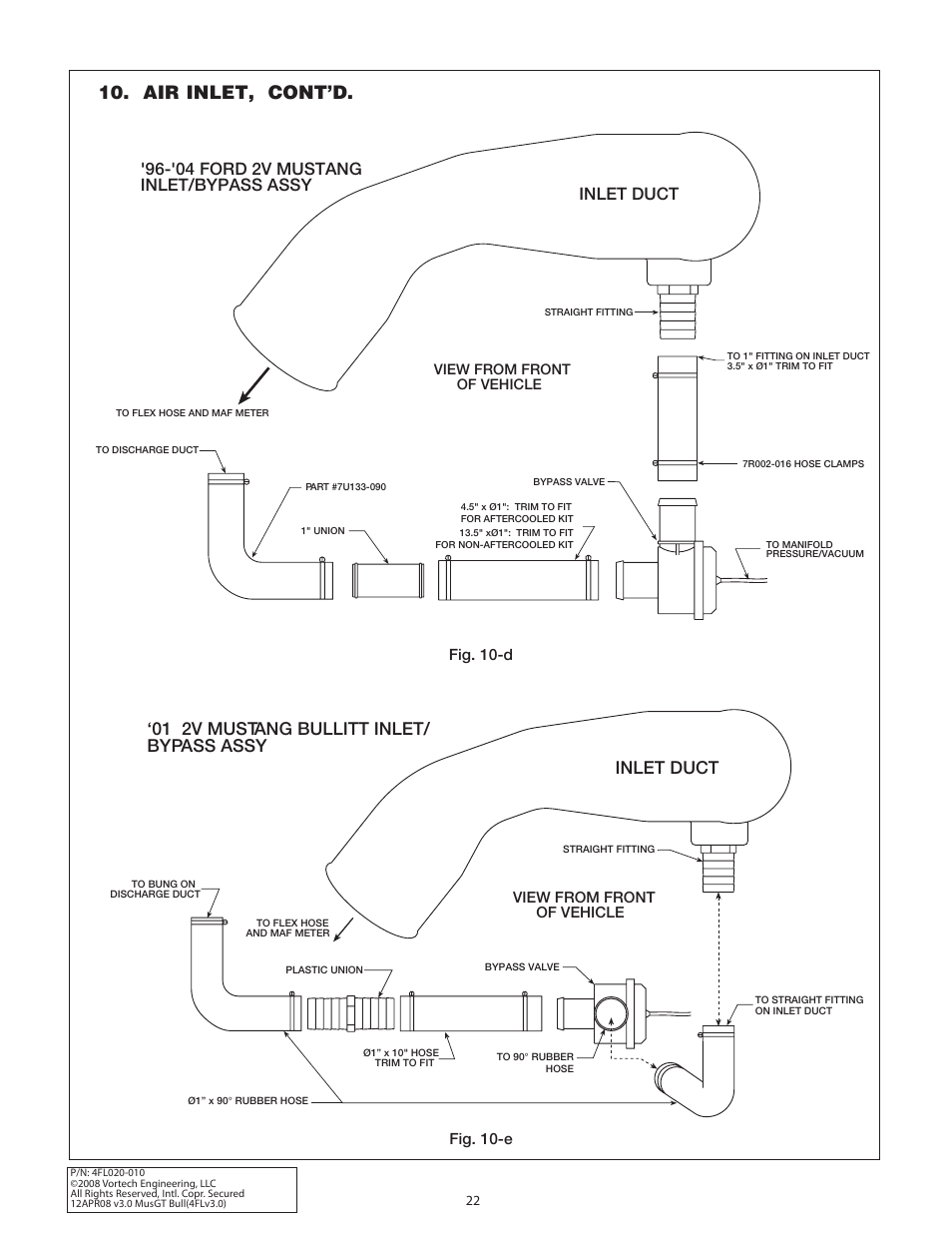 Air inlet, cont’d, '04 ford 2v mustang inlet/bypass assy, Inlet duct | 01 2v mustang bullitt inlet/ bypass assy, Fig. 10-d fig. 10-e, View from front of vehicle | Vortech 1996-2004 Ford 4.6 Mustang GT User Manual | Page 33 / 39