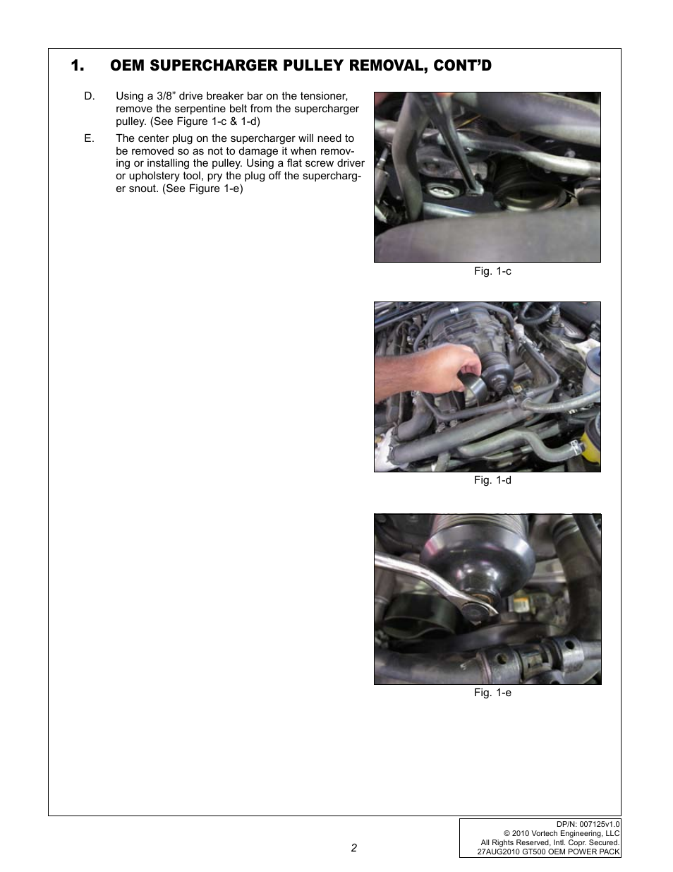 Oem supercharger pulley removal, cont’d | Vortech 2007-2009 FORD GT500 OEM POWER PACK UPGRADE User Manual | Page 7 / 26