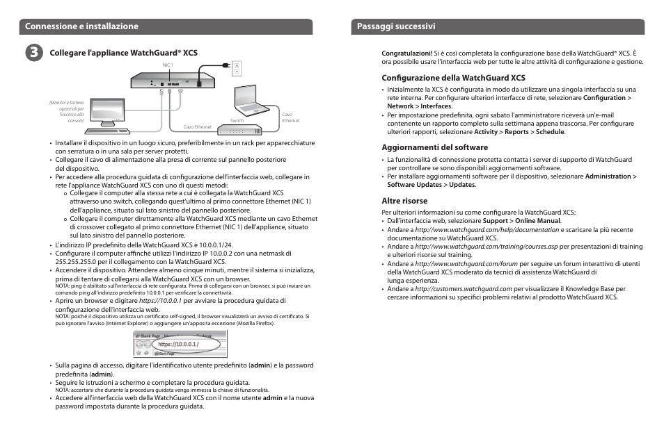 Connessione e installazione passaggi successivi, Collegare l'appliance watchguard® xcs, Configurazione della watchguard xcs | Aggiornamenti del software, Altre risorse | WatchGuard XCS 280 and 580 User Manual | Page 11 / 23