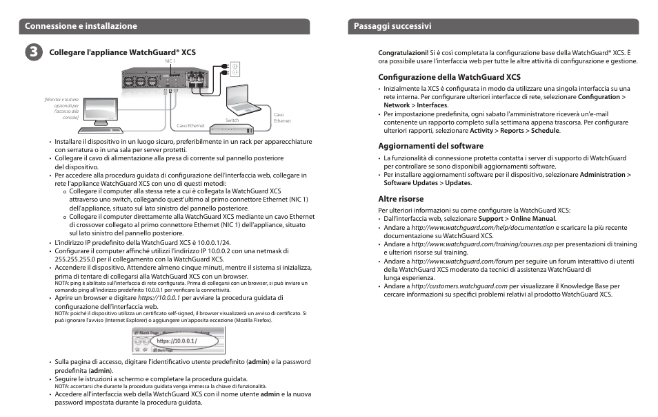 Connessione e installazione passaggi successivi, Collegare l'appliance watchguard® xcs, Configurazione della watchguard xcs | Aggiornamenti del software, Altre risorse | WatchGuard XCS 1180 User Manual | Page 11 / 23