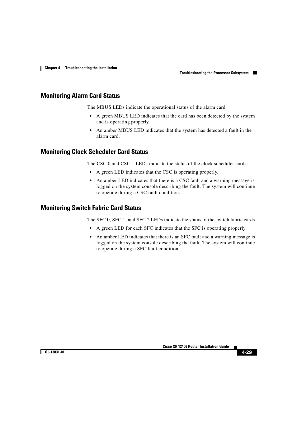 Monitoring alarm card status, Monitoring clock scheduler card status, Monitoring switch fabric card status | Cisco XR 12406 User Manual | Page 159 / 252