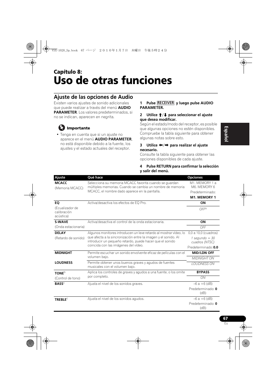 Uso de otras funciones, Ajuste de las opciones de audio, Importante | 1 pulse y luego pulse audio parameter, 3 utilice k/l para realizar el ajuste necesario, M1. memory 1 a m6. memory 6, Predeterminado, M1. memory 1, 0,0 a 10,0 (cuadros), 1 segundo = 30 cuadros (ntsc) | Pioneer VSX-1020 User Manual | Page 195 / 260