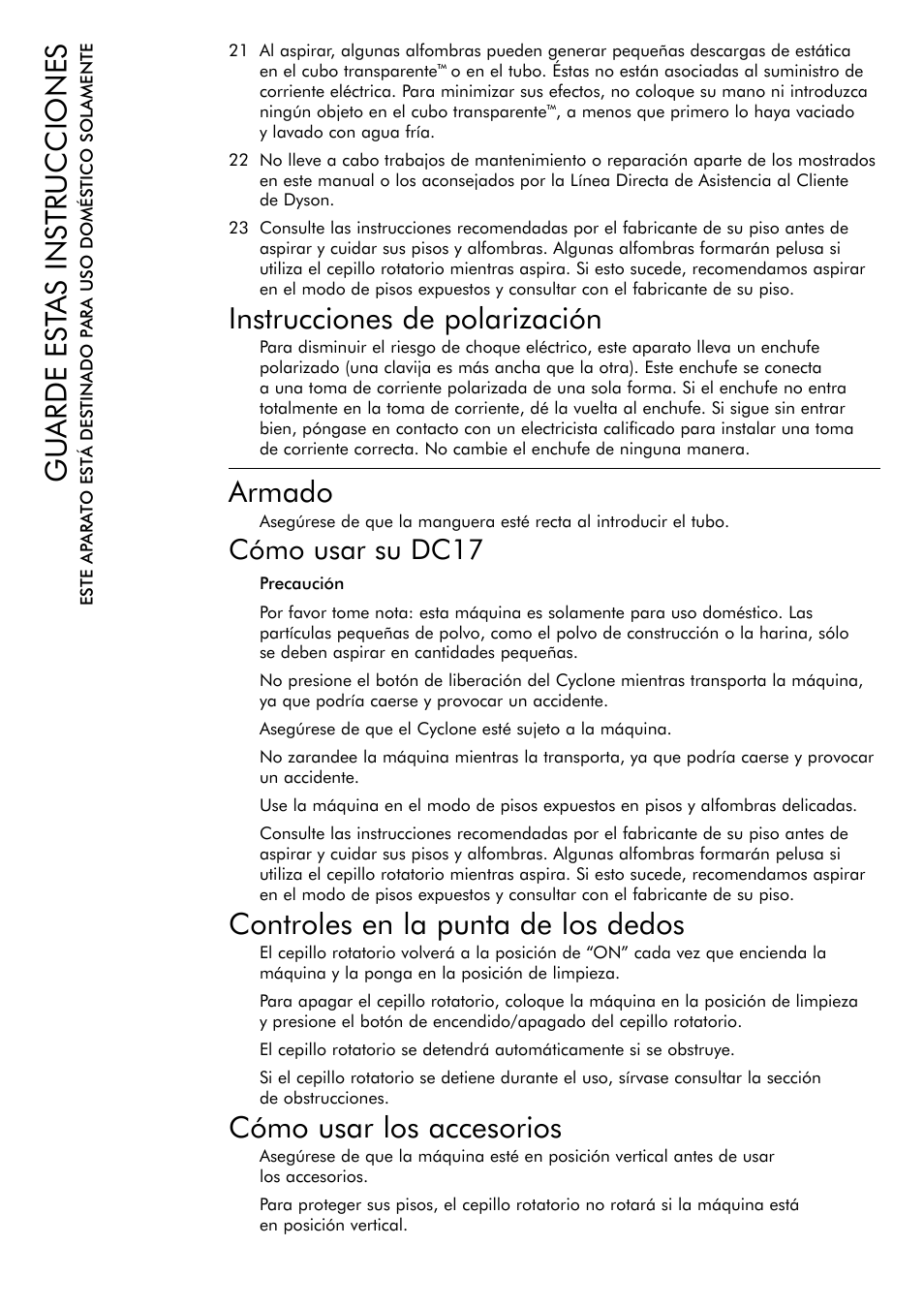 Instrucciones de polarización, Armado, Controles en la punta de los dedos | Cómo usar los accesorios, Gu arde est as instrucciones, Cómo usar su dc17 | DYSON DC 17 User Manual | Page 7 / 16