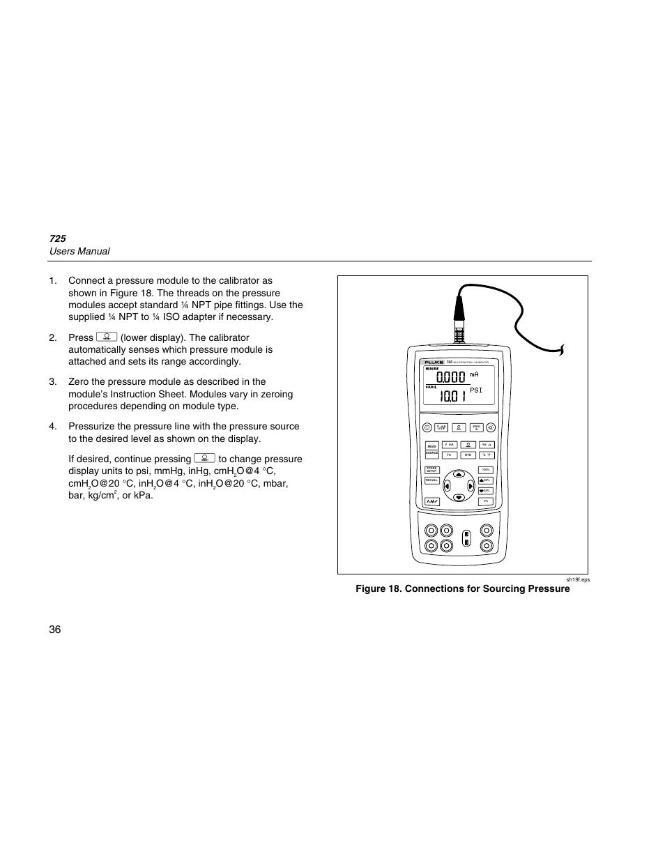 725 users manual, O@4 ° c, cmh, O@20 ° c, inh | O@4 ° c, inh, O@20 ° c, mbar, bar, kg/cm, Or kpa, Figure 18. connections for sourcing pressure | Fluke 725 User Manual | Page 46 / 72