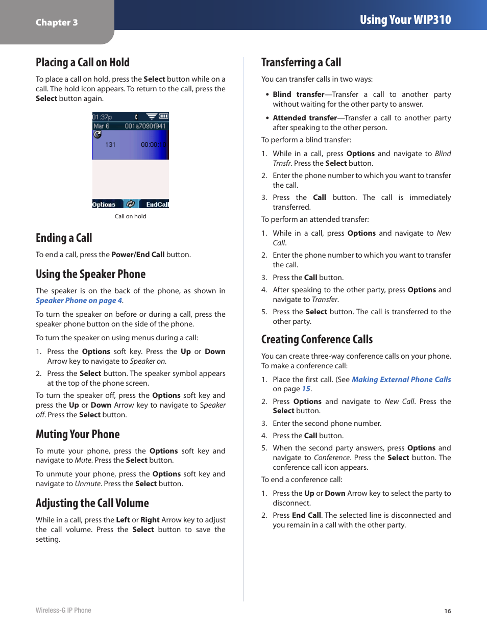 Using your wip310, Placing a call on hold, Ending a call | Using the speaker phone, Muting your phone, Adjusting the call volume, Transferring a call, Creating conference calls | Cisco WIP310 User Manual | Page 20 / 56