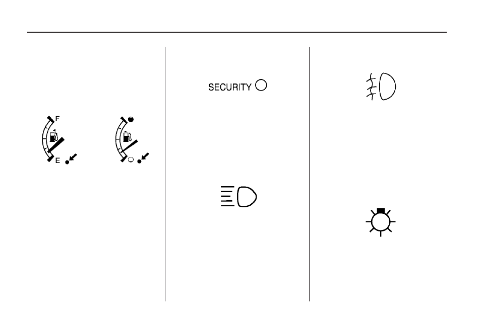 Low fuel warning light, Security light, High-beam on light | Fog lamp light, Lamps on reminder | Pontiac 2010 Vibe User Manual | Page 102 / 318